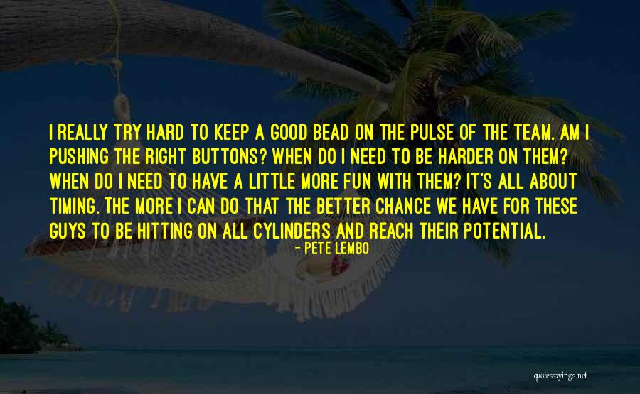 Good Hitting Quotes By Pete Lembo Good Hitting Quotes By Pete Lembo