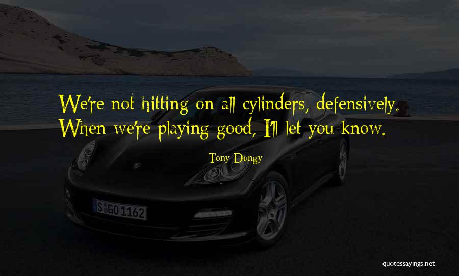 Good Hitting Quotes By Tony Dungy Good Hitting Quotes By Tony Dungy