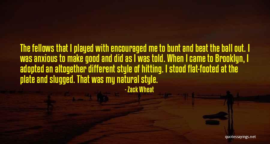 Good Hitting Quotes By Zack Wheat Good Hitting Quotes By Zack Wheat