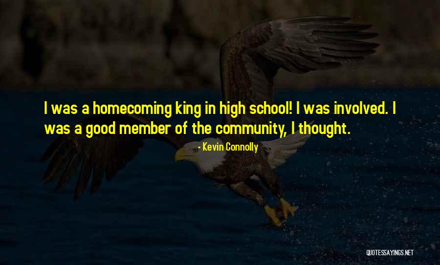 Good Homecoming Quotes By Kevin Connolly Good Homecoming Quotes By Kevin Connolly