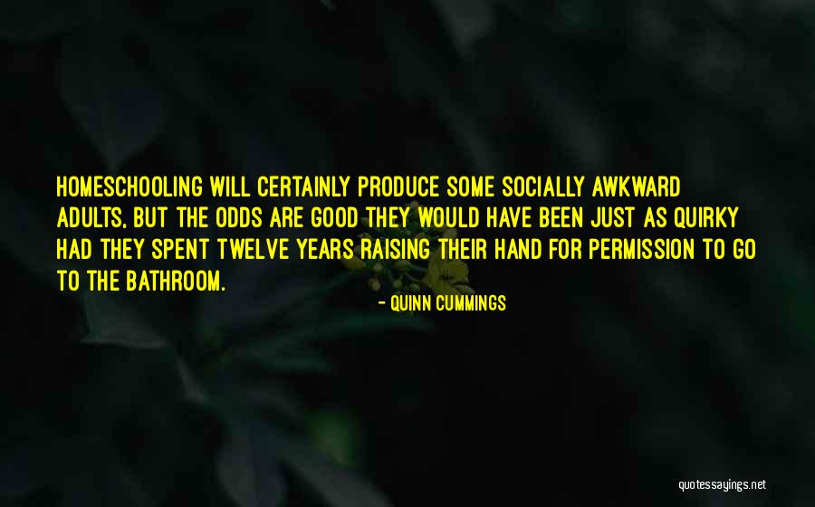 Good Homeschooling Quotes By Quinn Cummings Good Homeschooling Quotes By Quinn Cummings