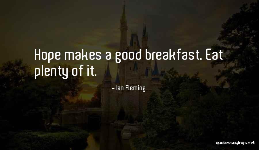 Good Hope Quotes By Ian Fleming Good Hope Quotes By Ian Fleming