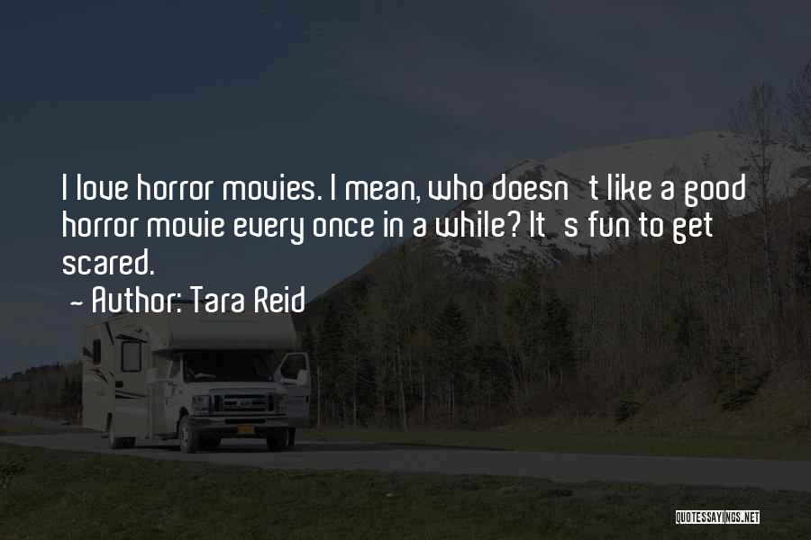 Good Horror Movie Quotes By Tara Reid