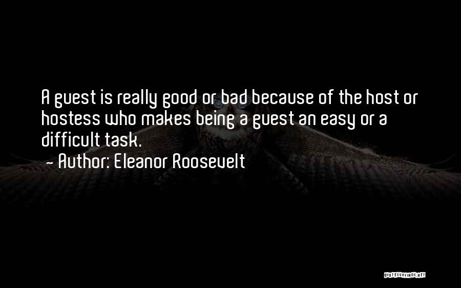 Good Host Quotes By Eleanor Roosevelt