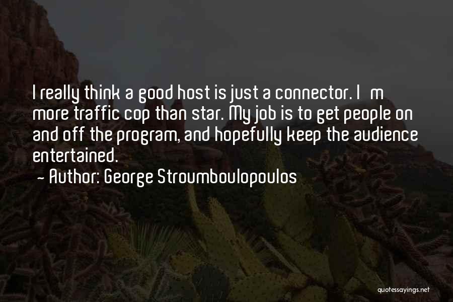 Good Host Quotes By George Stroumboulopoulos