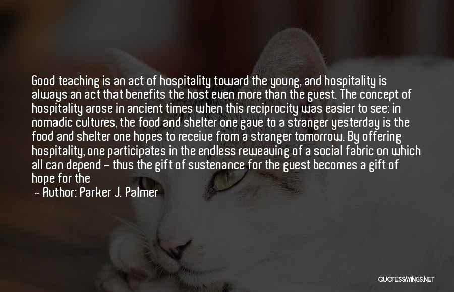 Good Host Quotes By Parker J. Palmer