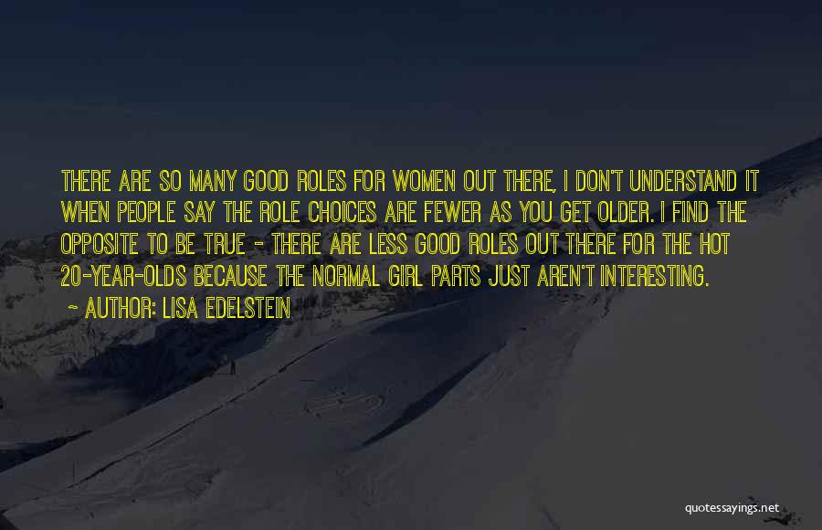 Good Hot Girl Quotes By Lisa Edelstein