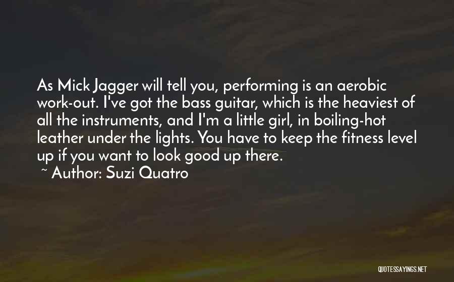 Good Hot Girl Quotes By Suzi Quatro
