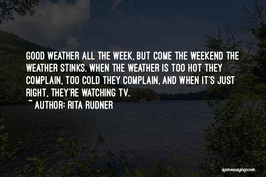 Good Hot Weather Quotes By Rita Rudner