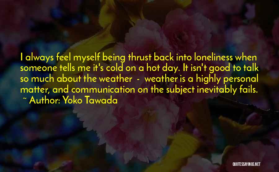 Good Hot Weather Quotes By Yoko Tawada