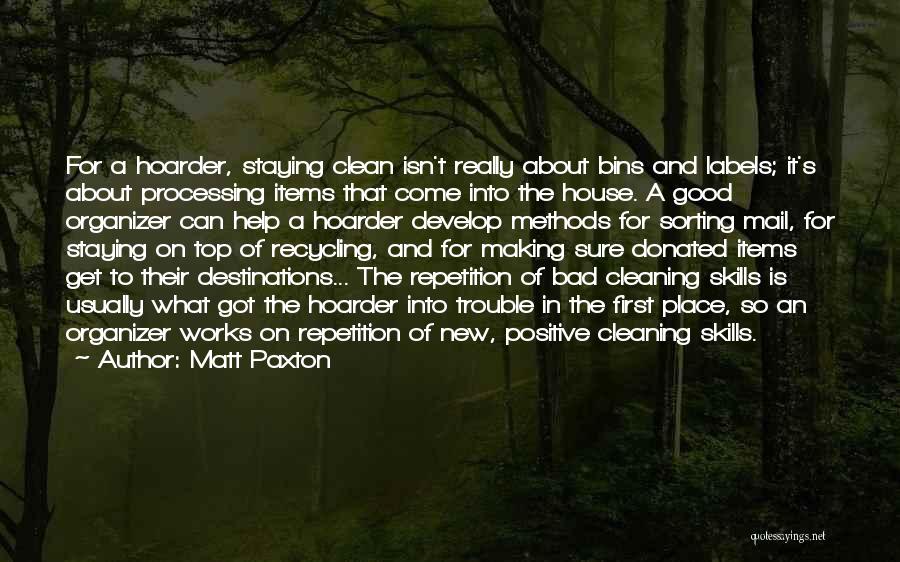 Good House Cleaning Quotes By Matt Paxton