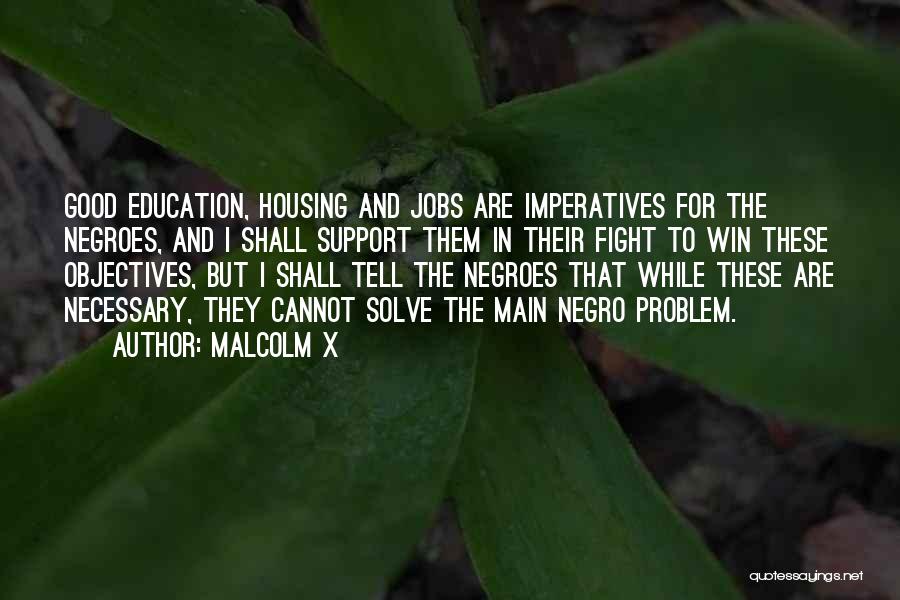 Good Housing Quotes By Malcolm X