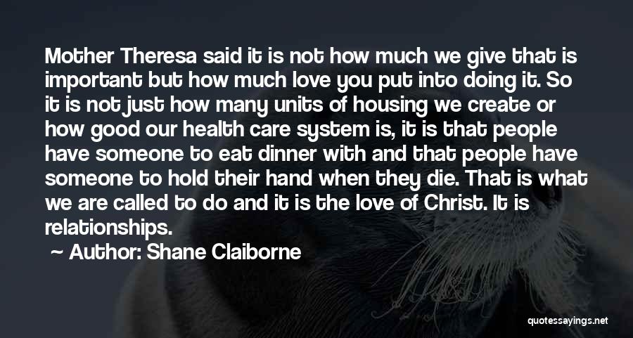 Good Housing Quotes By Shane Claiborne