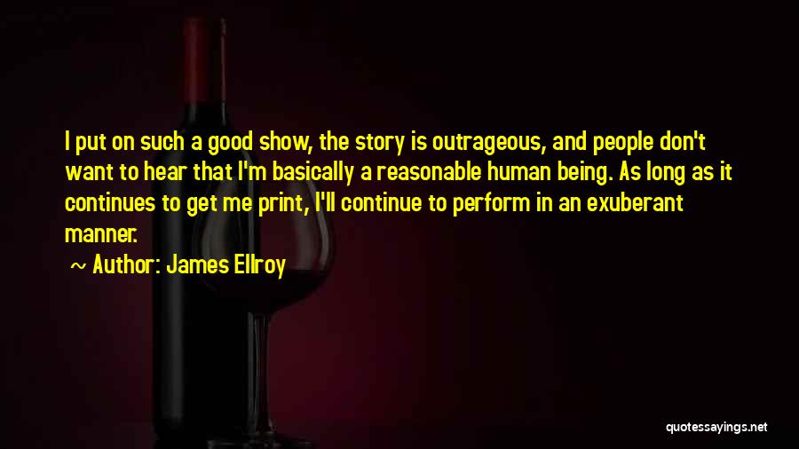 Good Human Being Quotes By James Ellroy