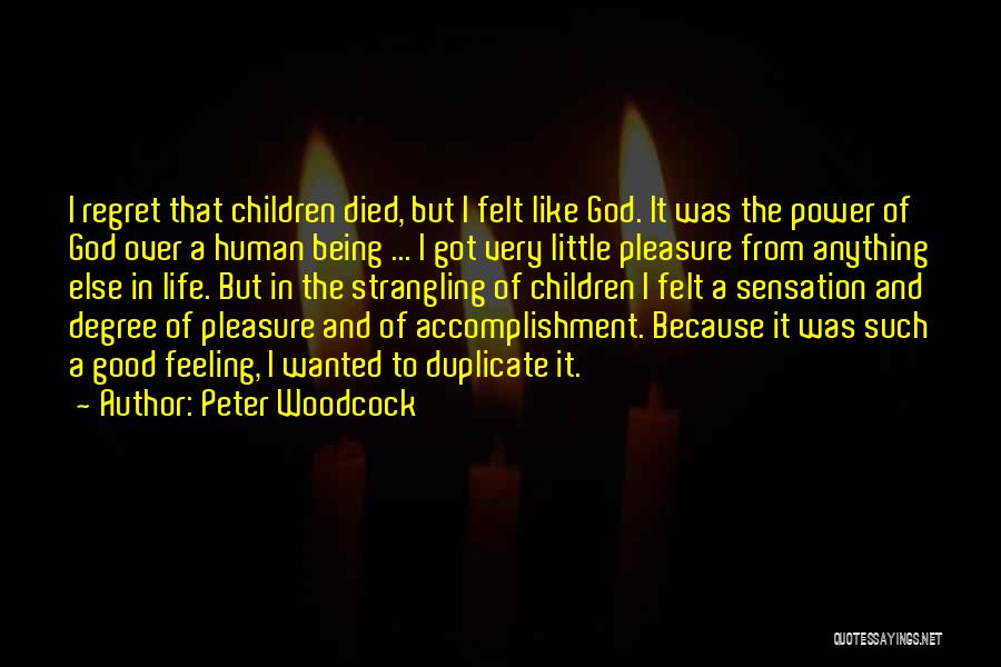 Good Human Being Quotes By Peter Woodcock