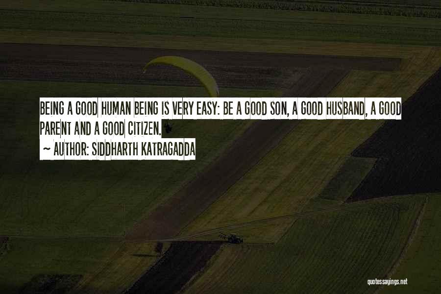 Good Human Being Quotes By Siddharth Katragadda