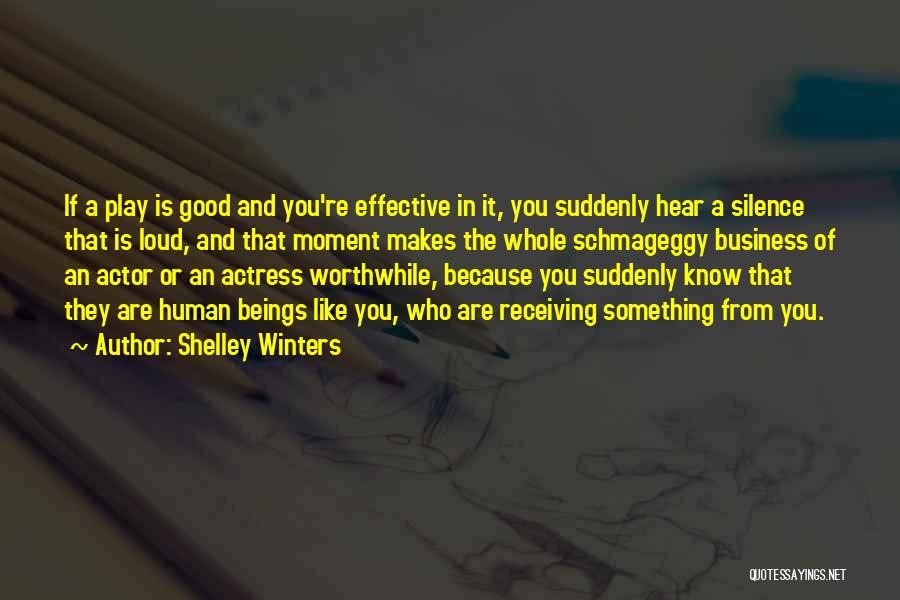 Good Human Beings Quotes By Shelley Winters