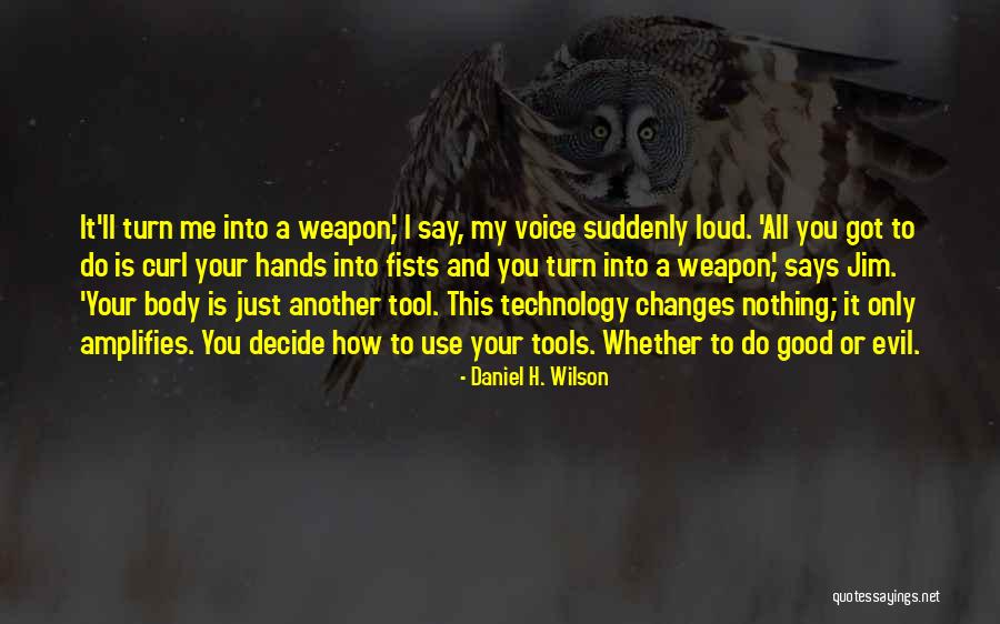 Good Human Body Quotes By Daniel H. Wilson