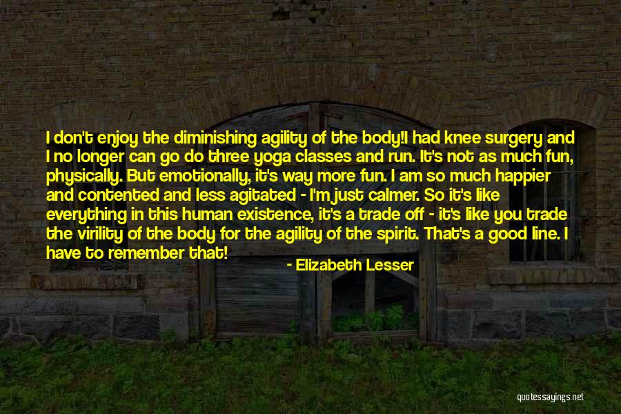 Good Human Body Quotes By Elizabeth Lesser