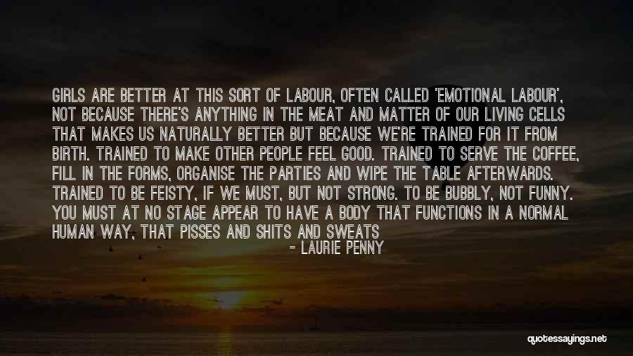 Good Human Body Quotes By Laurie Penny