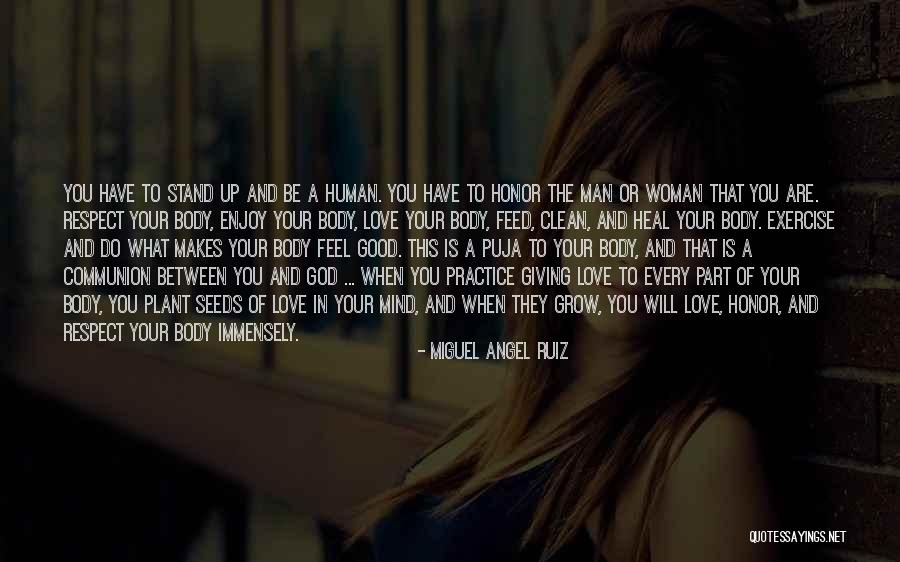 Good Human Body Quotes By Miguel Angel Ruiz