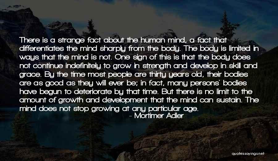 Good Human Body Quotes By Mortimer Adler