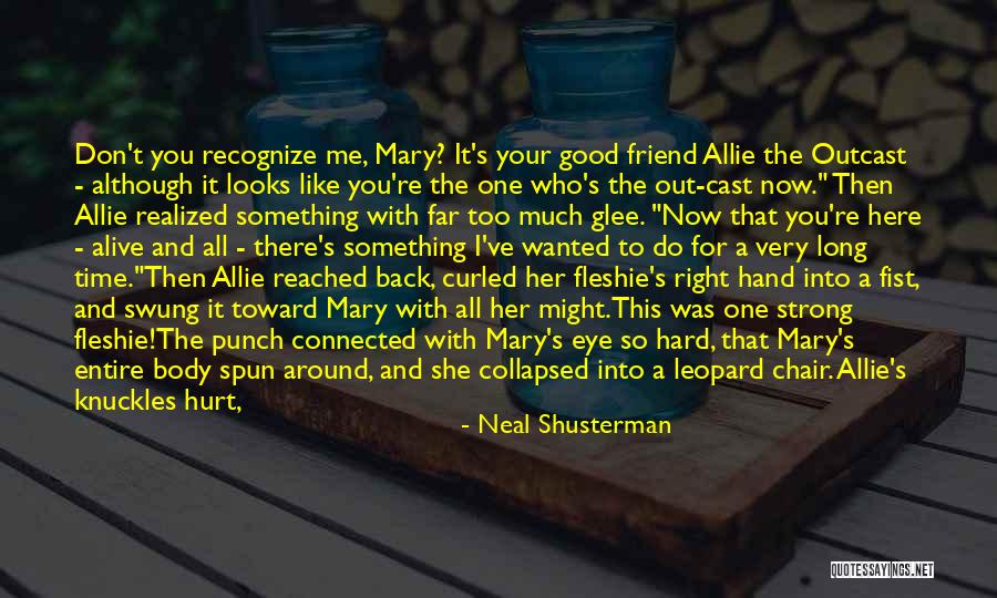 Good Human Body Quotes By Neal Shusterman
