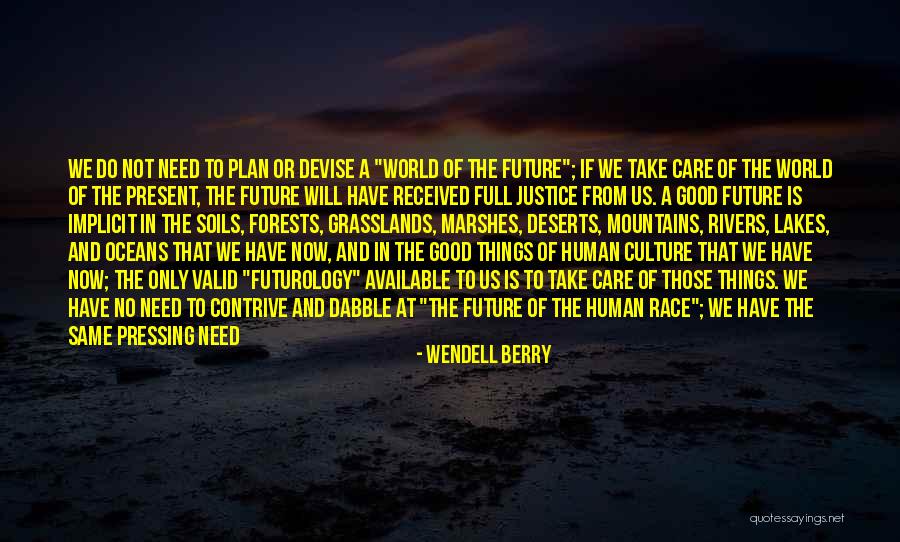 Good Human Body Quotes By Wendell Berry