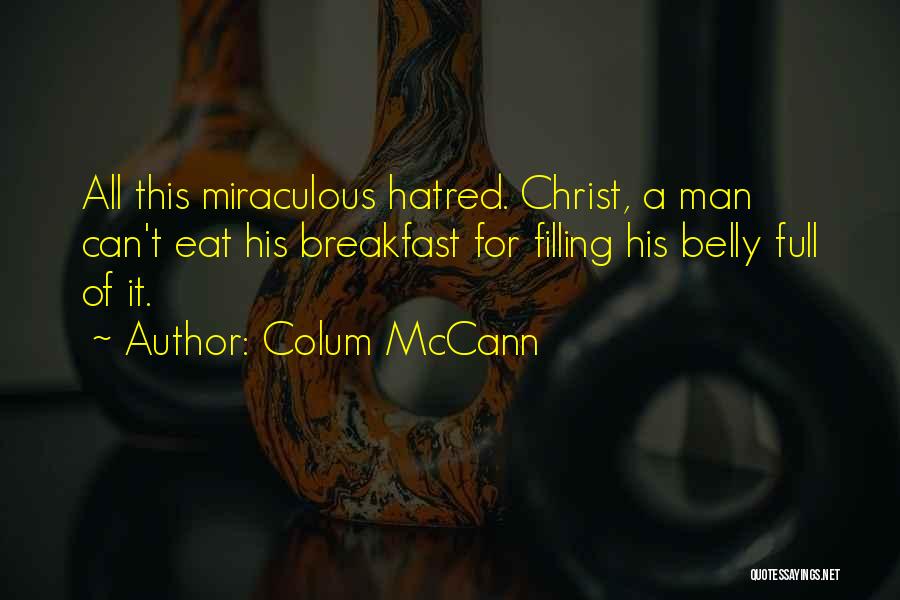 Good Human Condition Quotes By Colum McCann