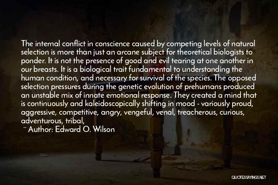 Good Human Condition Quotes By Edward O. Wilson