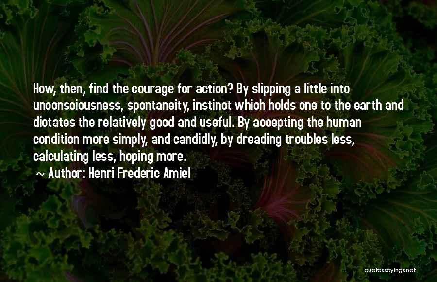 Good Human Condition Quotes By Henri Frederic Amiel