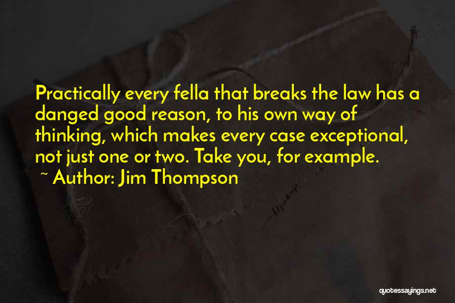 Good Human Condition Quotes By Jim Thompson