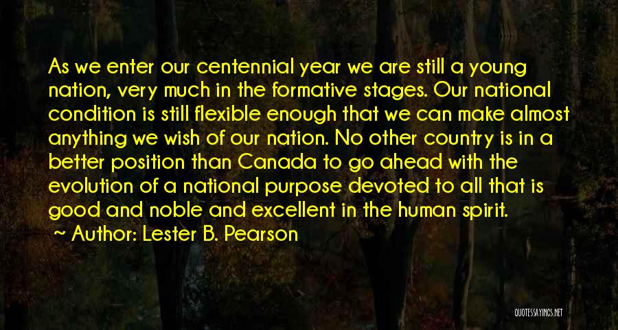 Good Human Condition Quotes By Lester B. Pearson