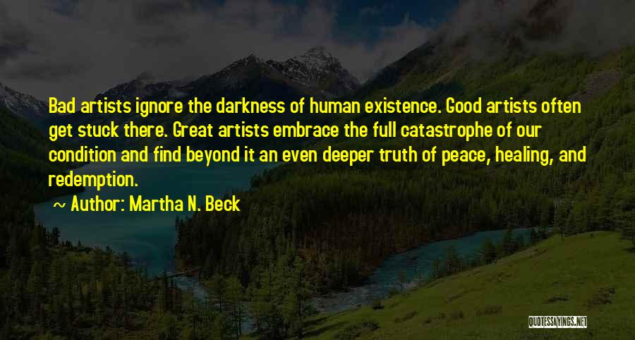 Good Human Condition Quotes By Martha N. Beck