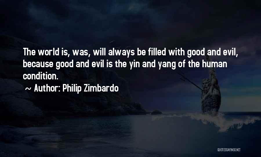 Good Human Condition Quotes By Philip Zimbardo