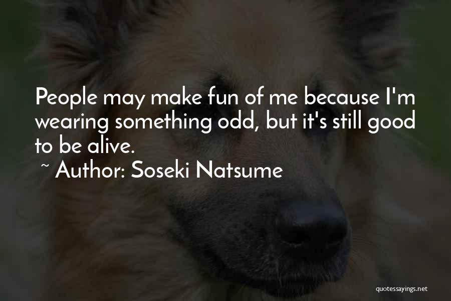 Good Human Condition Quotes By Soseki Natsume