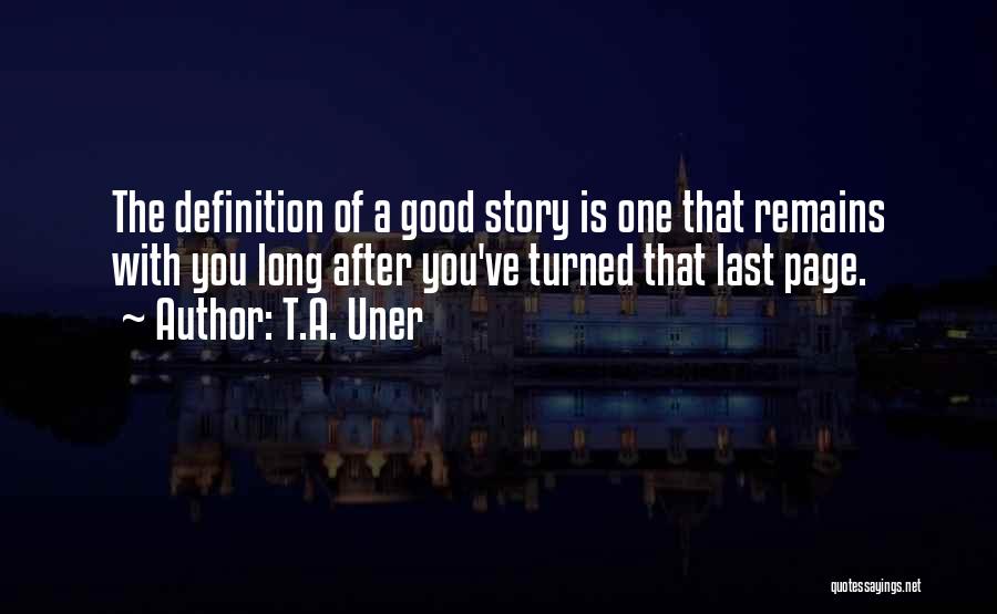 Good Human Condition Quotes By T.A. Uner