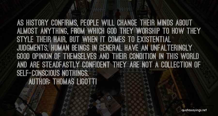 Good Human Condition Quotes By Thomas Ligotti