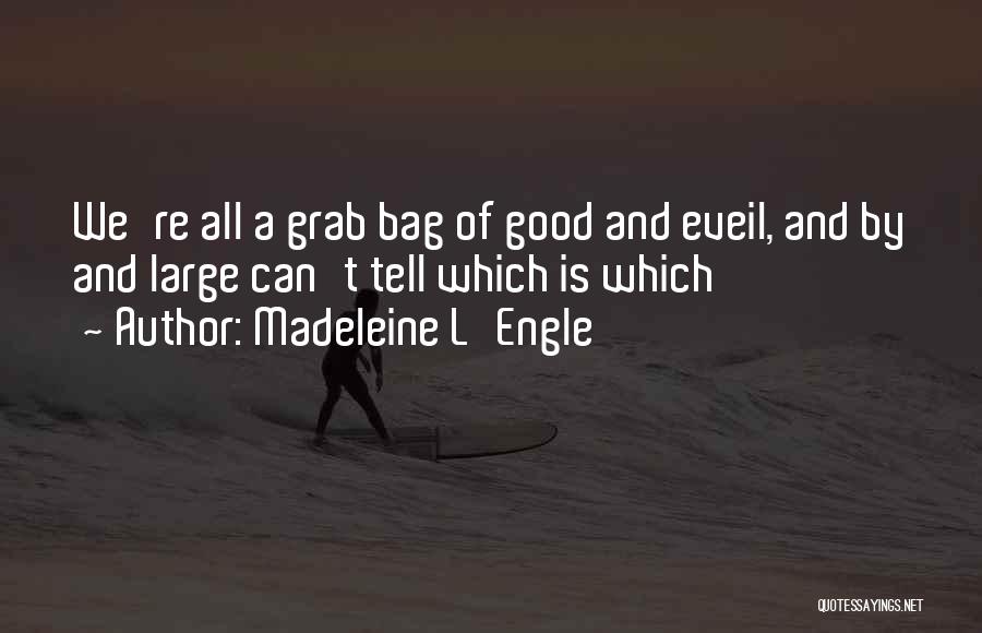 Good Human Nature Quotes By Madeleine L'Engle