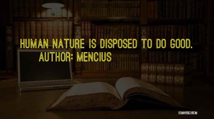 Good Human Nature Quotes By Mencius