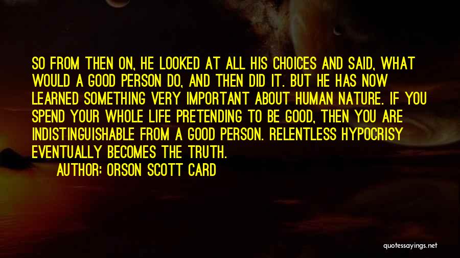 Good Human Nature Quotes By Orson Scott Card
