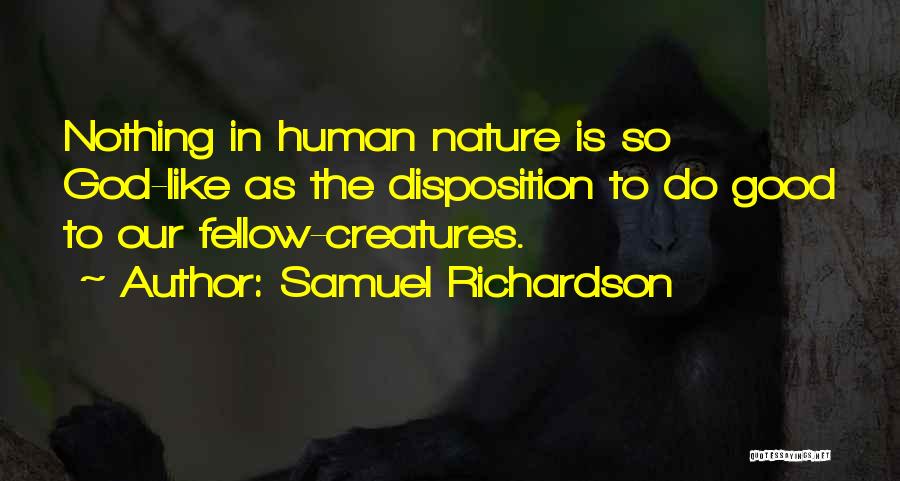 Good Human Nature Quotes By Samuel Richardson