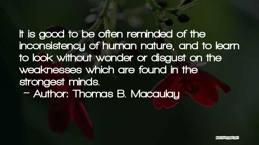 Good Human Nature Quotes By Thomas B. Macaulay