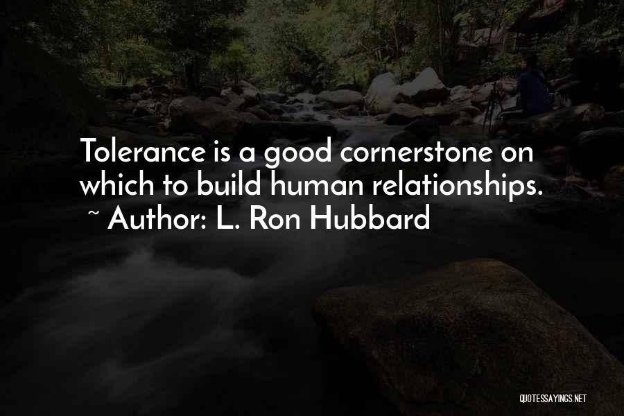 Good Human Relations Quotes By L. Ron Hubbard