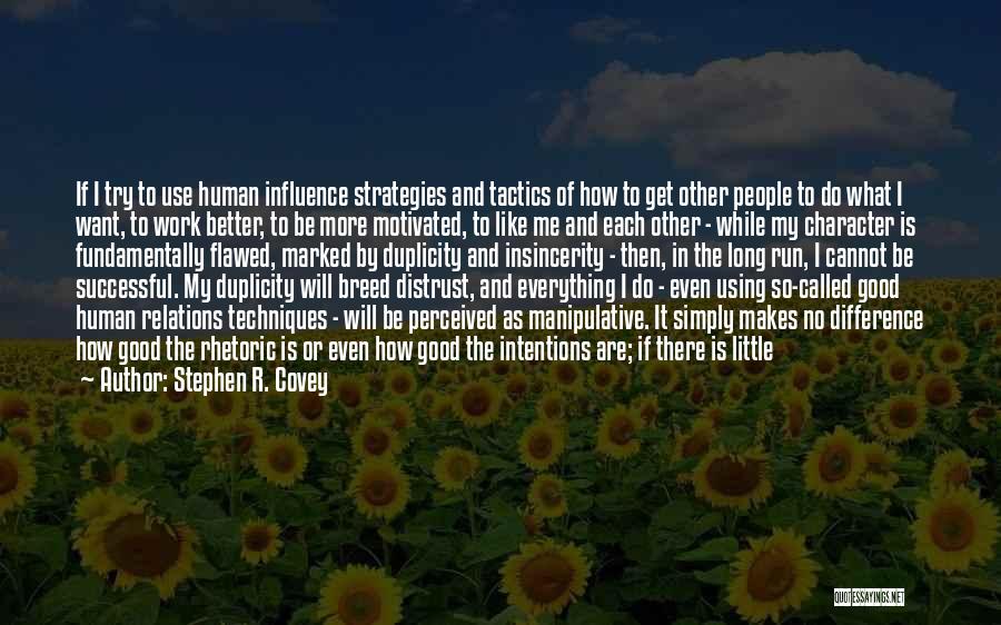 Good Human Relations Quotes By Stephen R. Covey