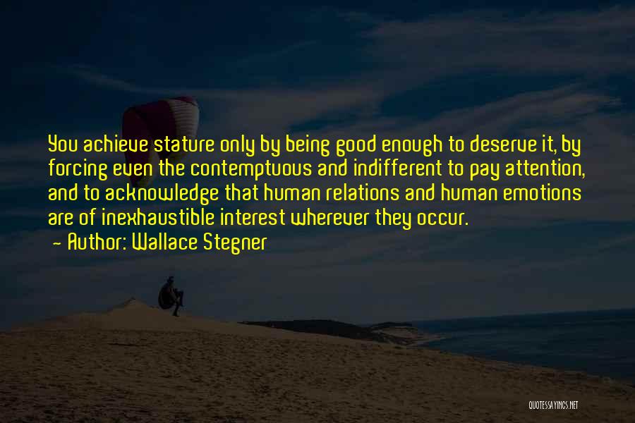 Good Human Relations Quotes By Wallace Stegner