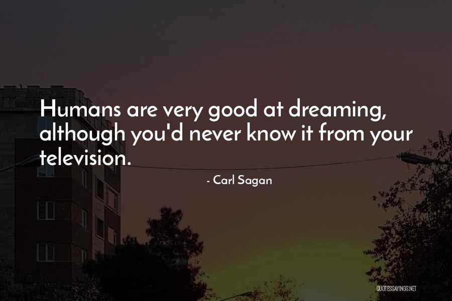 Good Humans Quotes By Carl Sagan