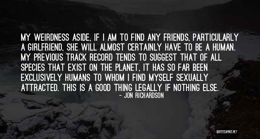 Good Humans Quotes By Jon Richardson Good Humans Quotes By Jon Richardson