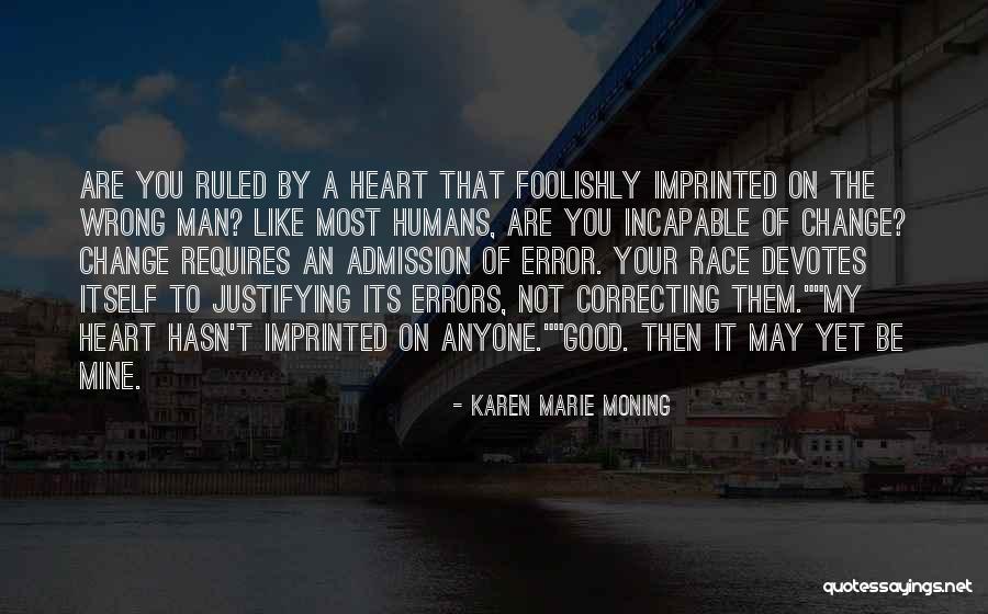 Good Humans Quotes By Karen Marie Moning