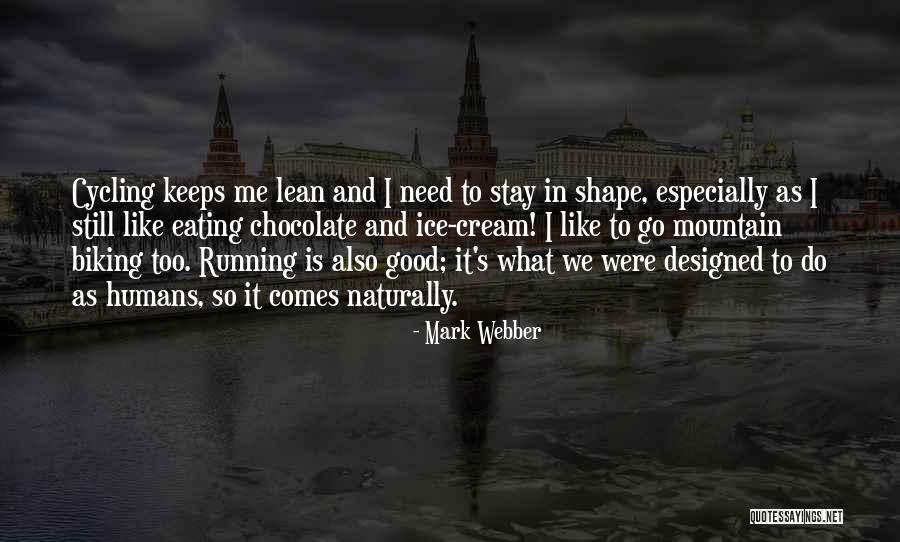 Good Humans Quotes By Mark Webber Good Humans Quotes By Mark Webber